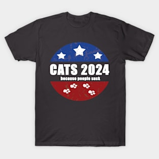 Vote Cats 2024 Because People Suck T-Shirt